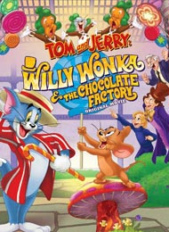 دانلود رایگان فیلم Tom And Jerry Willy Wonka 2017